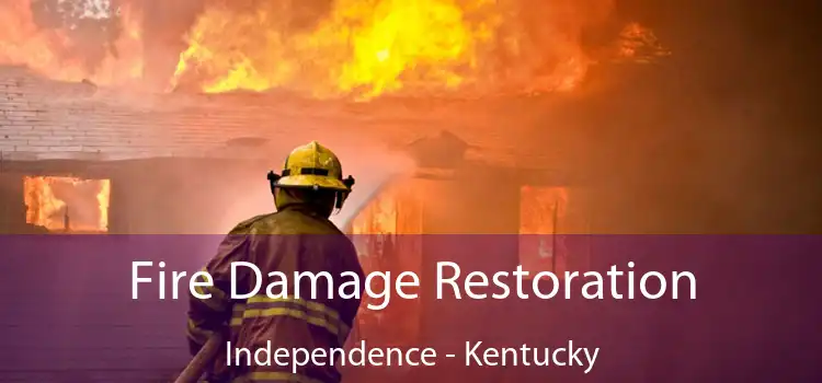 Fire Damage Restoration Independence - Kentucky