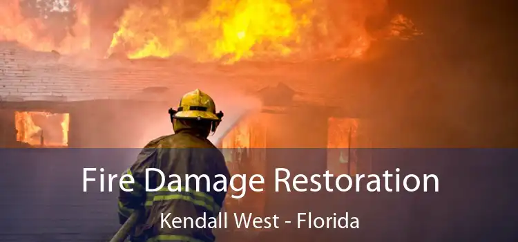 Fire Damage Restoration Kendall West - Florida