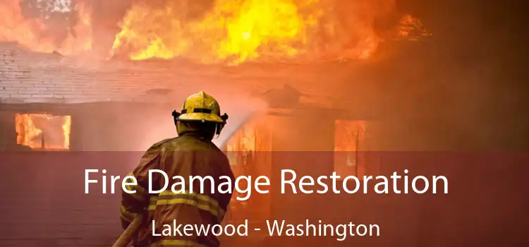 Fire Damage Restoration Lakewood - Washington