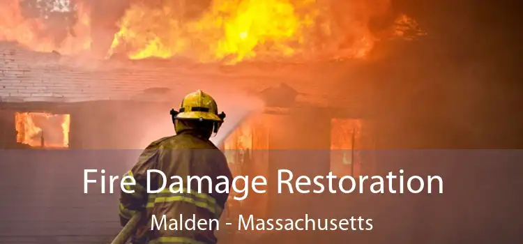 Fire Damage Restoration Malden - Massachusetts