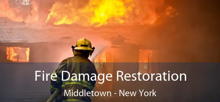 Fire Damage Restoration Middletown - New York