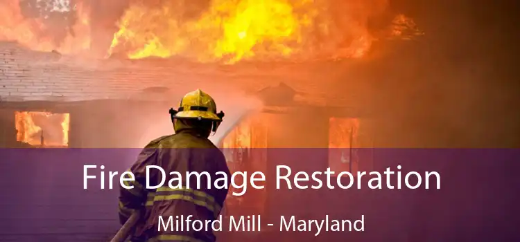 Fire Damage Restoration Milford Mill - Maryland