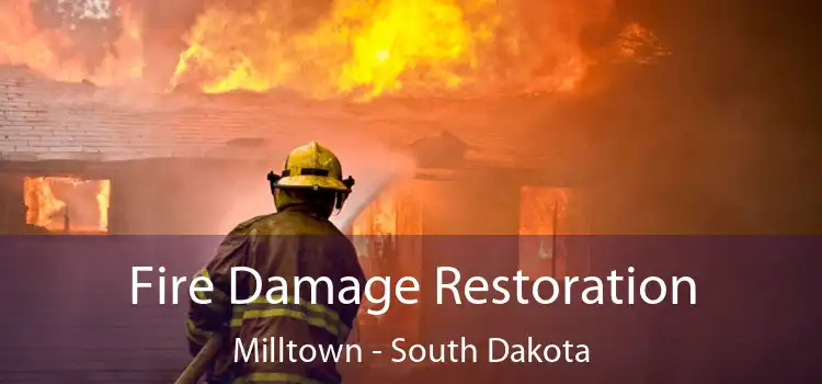 Fire Damage Restoration Milltown - South Dakota