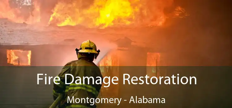 Fire Damage Restoration Montgomery - Alabama