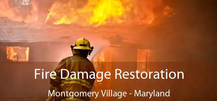 Fire Damage Restoration Montgomery Village - Maryland