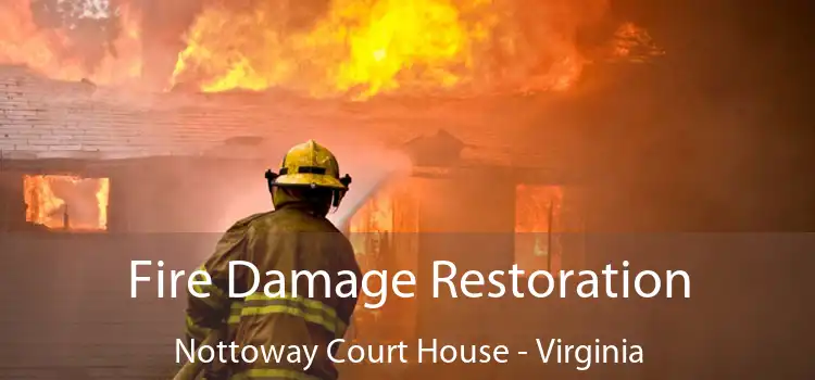 Fire Damage Restoration Nottoway Court House - Virginia