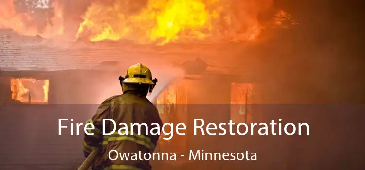 Fire Damage Restoration Owatonna - Minnesota