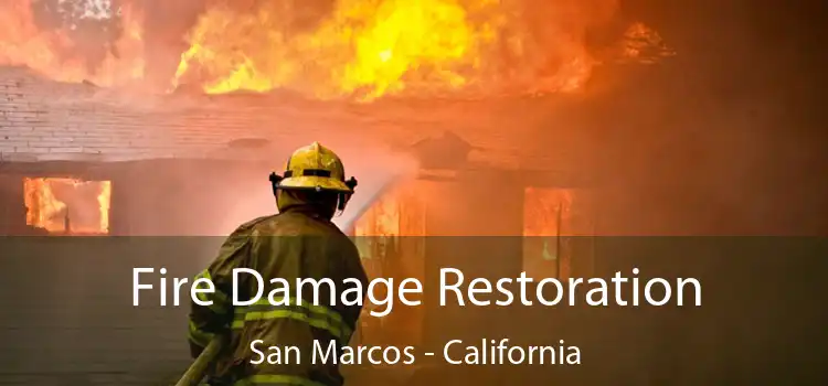 Fire Damage Restoration San Marcos - California