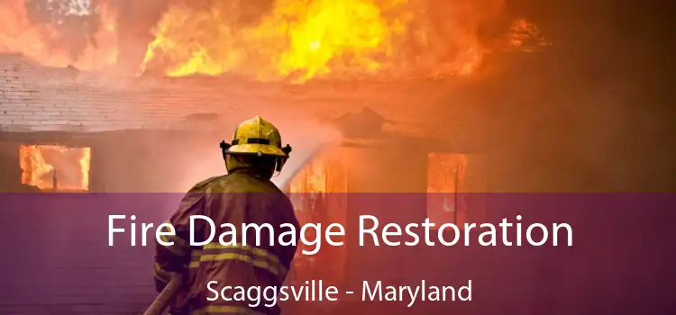 Fire Damage Restoration Scaggsville - Maryland