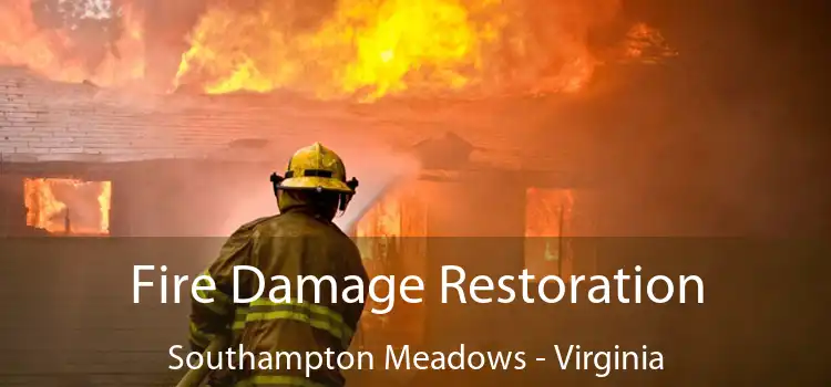 Fire Damage Restoration Southampton Meadows - Virginia