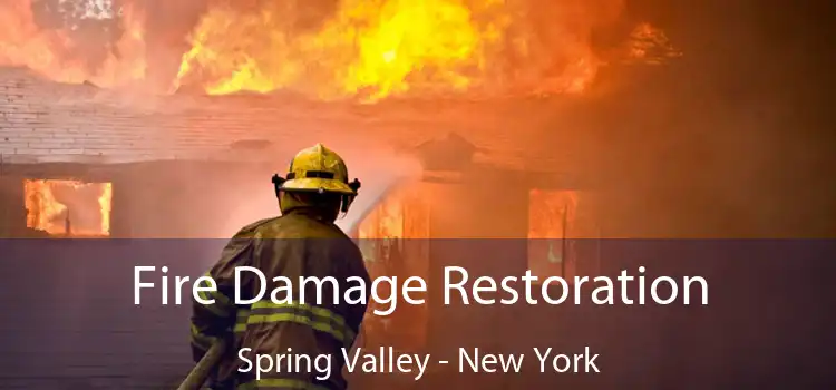 Fire Damage Restoration Spring Valley - New York