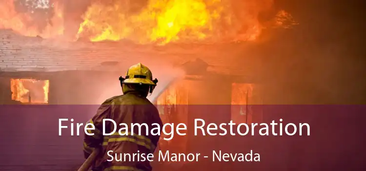 Fire Damage Restoration Sunrise Manor - Nevada