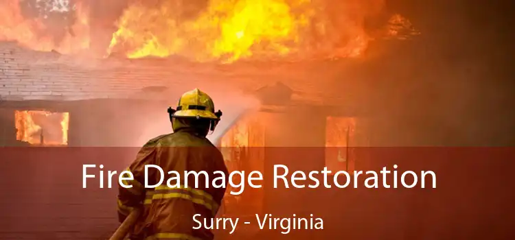 Fire Damage Restoration Surry - Virginia