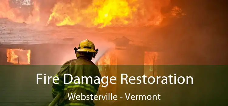 Fire Damage Restoration Websterville - Vermont