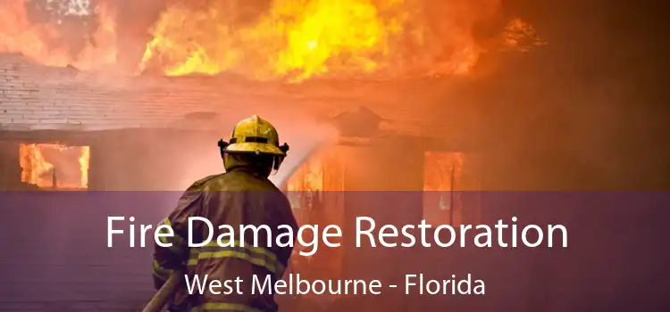 Fire Damage Restoration West Melbourne - Florida