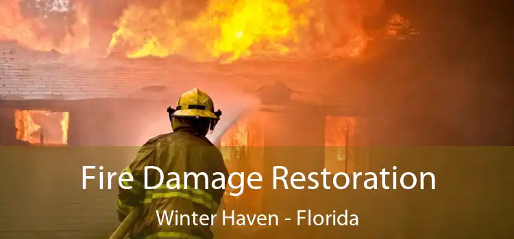 Fire Damage Restoration Winter Haven - Florida