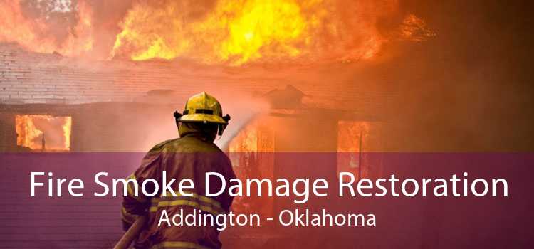 Fire Smoke Damage Restoration Addington - Oklahoma