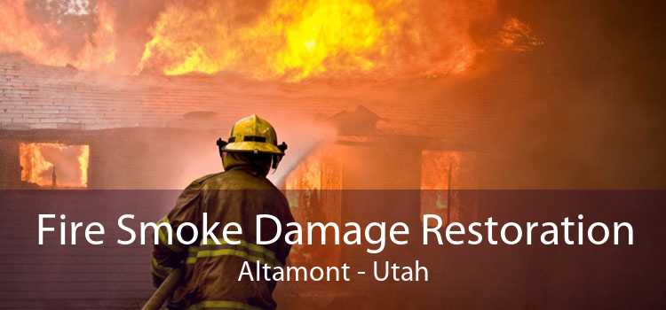 Fire Smoke Damage Restoration Altamont - Utah