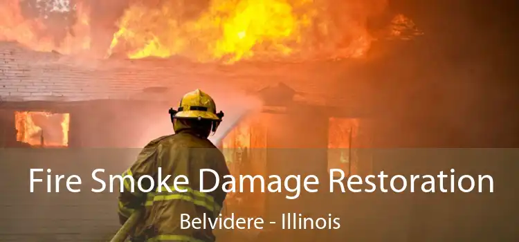 Fire Smoke Damage Restoration Belvidere - Illinois