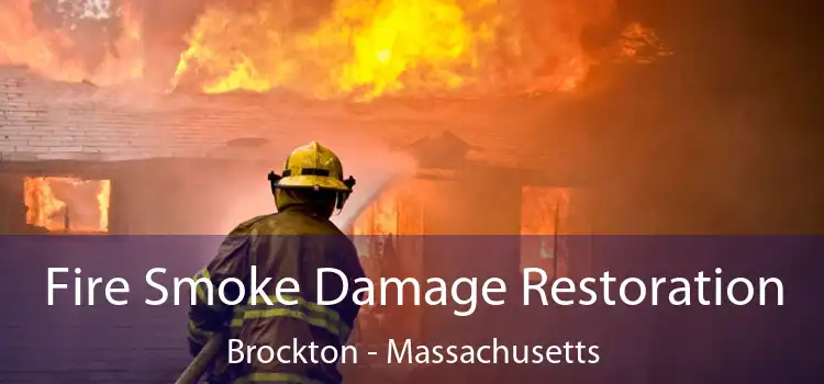 Fire Smoke Damage Restoration Brockton - Massachusetts