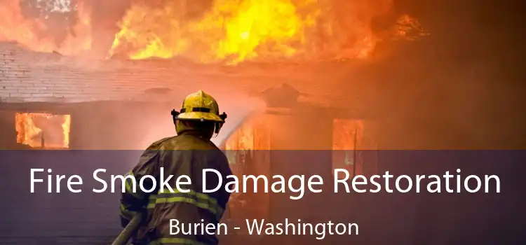 Fire Smoke Damage Restoration Burien - Washington