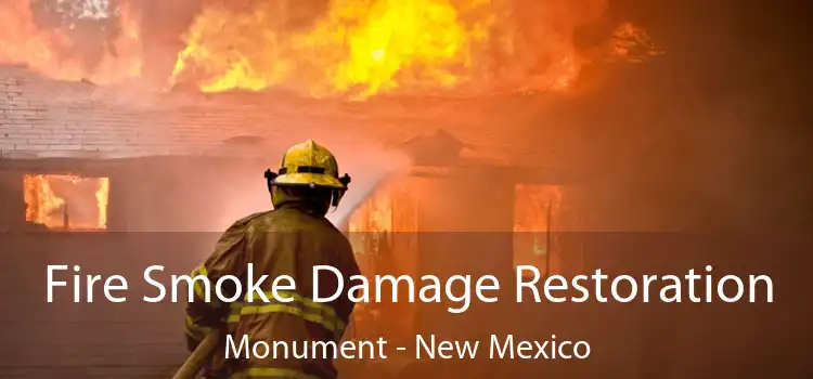 Fire Smoke Damage Restoration Monument - New Mexico