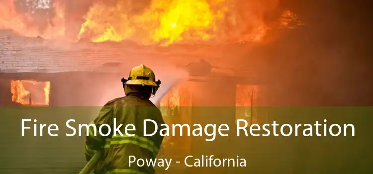 Fire Smoke Damage Restoration Poway - California