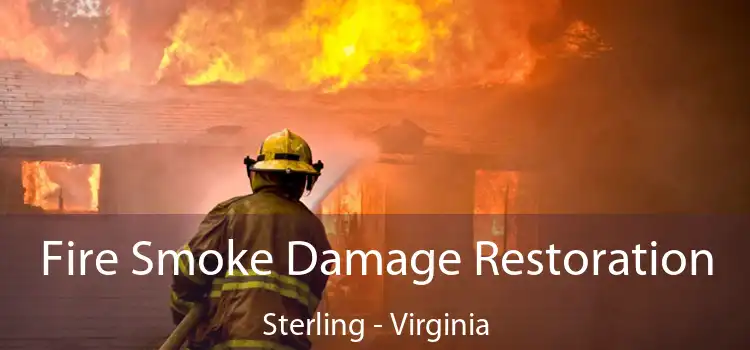 Fire Smoke Damage Restoration Sterling - Virginia