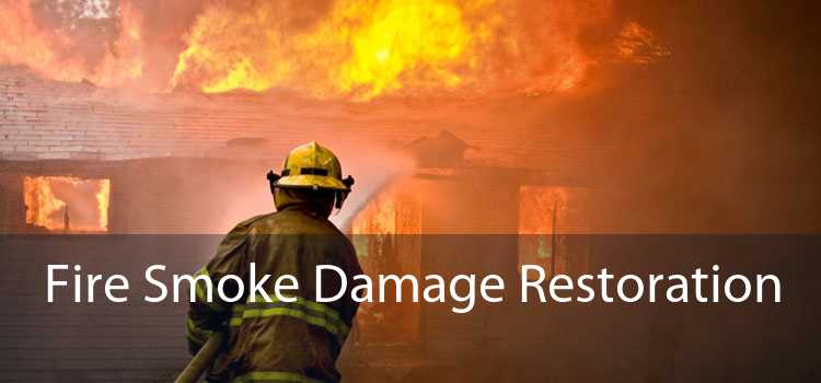 Fire Smoke Damage Restoration 