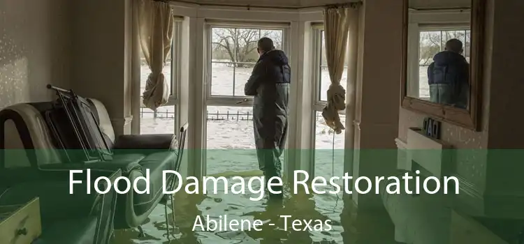 Flood Damage Restoration Abilene - Texas