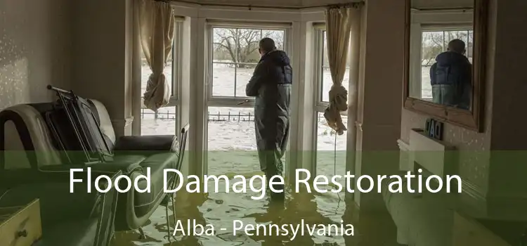 Flood Damage Restoration Alba - Pennsylvania