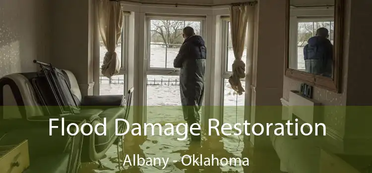 Flood Damage Restoration Albany - Oklahoma