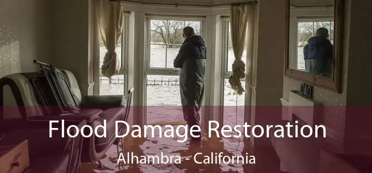 Flood Damage Restoration Alhambra - California