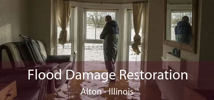 Flood Damage Restoration Alton - Illinois