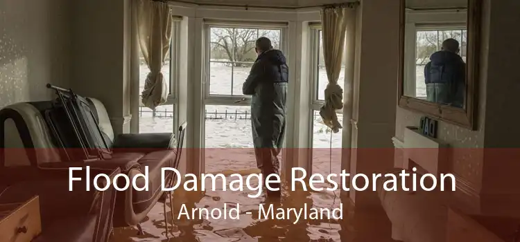 Flood Damage Restoration Arnold - Maryland