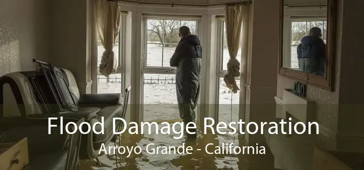 Flood Damage Restoration Arroyo Grande - California