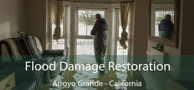 Flood Damage Restoration Arroyo Grande - California