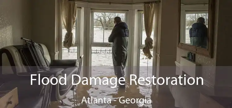 Flood Damage Restoration Atlanta - Georgia