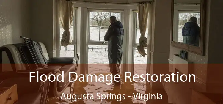 Flood Damage Restoration Augusta Springs - Virginia