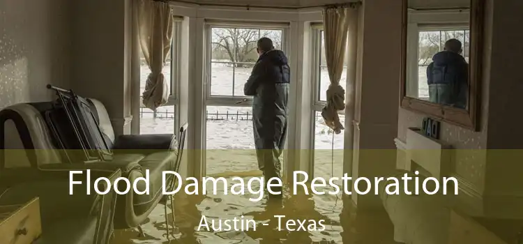 Flood Damage Restoration Austin - Texas