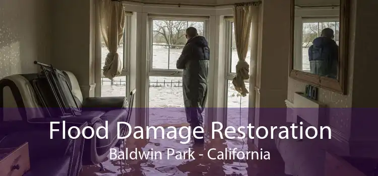 Flood Damage Restoration Baldwin Park - California
