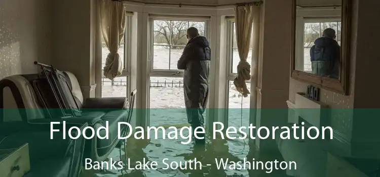 Flood Damage Restoration Banks Lake South - Washington