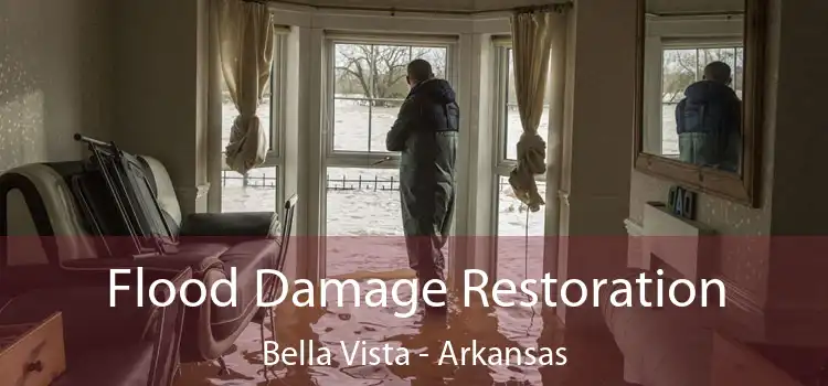 Flood Damage Restoration Bella Vista - Arkansas