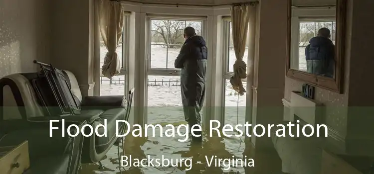 Flood Damage Restoration Blacksburg - Virginia