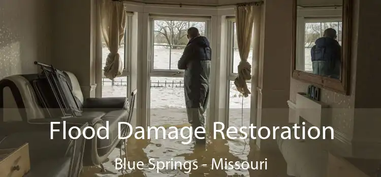 Flood Damage Restoration Blue Springs - Missouri