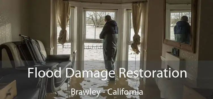 Flood Damage Restoration Brawley - California