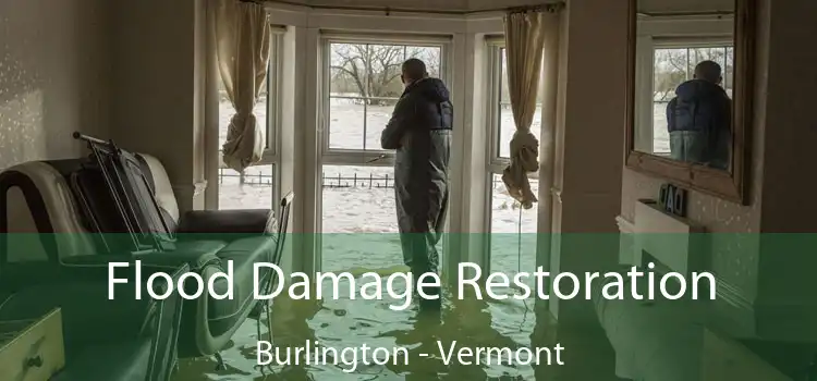 Flood Damage Restoration Burlington - Vermont