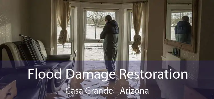 Flood Damage Restoration Casa Grande - Arizona