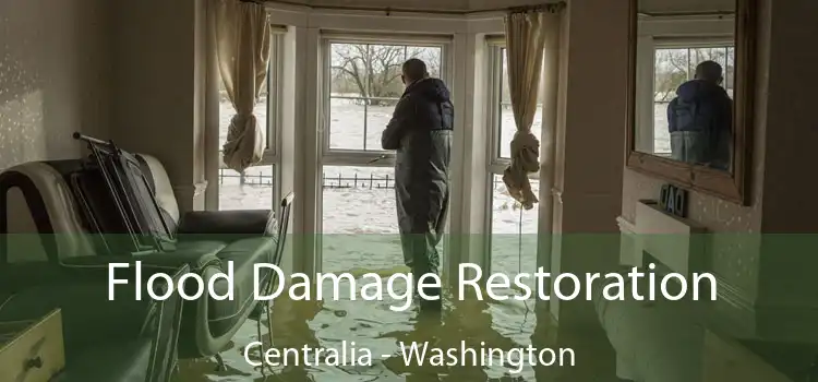 Flood Damage Restoration Centralia - Washington