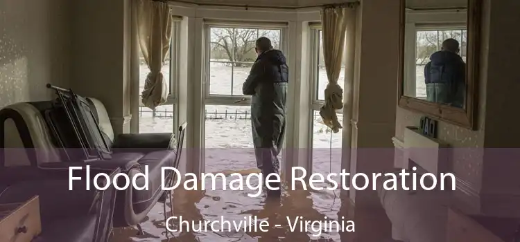 Flood Damage Restoration Churchville - Virginia